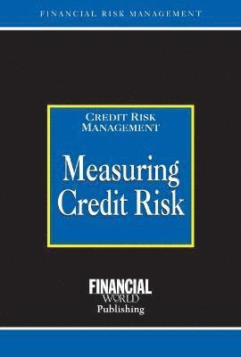 A Graham - Measuring Credit Risk, Inbunden