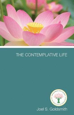 Joel S Goldsmith, Lorraine Sinkler, Joel S. Goldsmith - Contemplative Life, Häftad