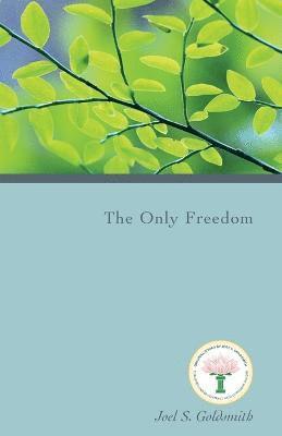 The Only Freedom (1981 Letters) 1