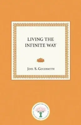 Joel S. Goldsmith - Living the Infinite Way, Häftad. Tillgänglighet: Lägg i varukorg