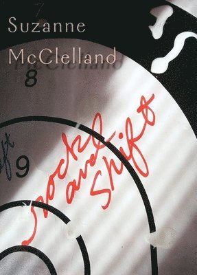 Suzanne McClelland: Rock and Shift