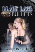 bokomslag Black Lace and Bullets