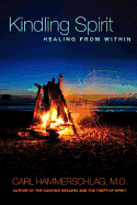 bokomslag Kindling Spirit: Healing From Within
