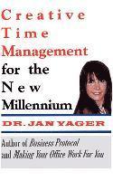 Creative Time Management for the New Millennium 1