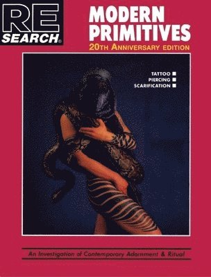 Modern Primitives: An Investigation of Contemporary Adornment & Ritual 1