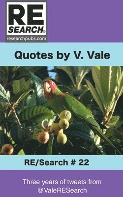 Quotes by V. Vale: Three Years of Tweets from @valeresearch 1