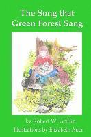 Robert W. Griffin - The Song that Green Forest Sang, Häftad