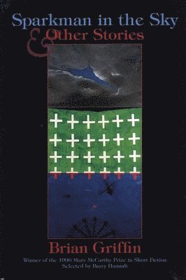Brian Griffin - Sparkman in the Sky & Other Stories, Inbunden