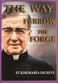 bokomslag Way, Furrow, The Forge (One Volume)