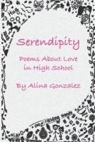 bokomslag Serendipity, Poems About Love in High School