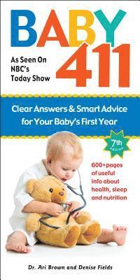 bokomslag Baby 411: Clear Answers and Smart Advice for Your Baby's First Year