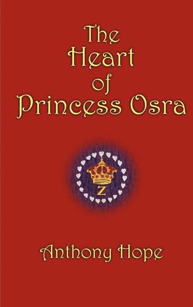 bokomslag The Heart of Princess Osra