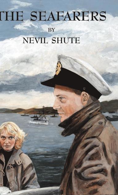 Nevil Shute - Seafarers, Inbunden