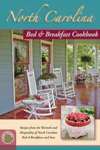 bokomslag North Carolina Bed & Breakfast Cookbook