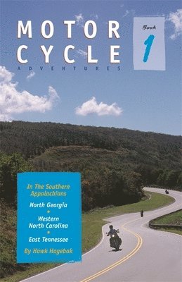 Motorcycle Adventures in the Southern Appalachians 1