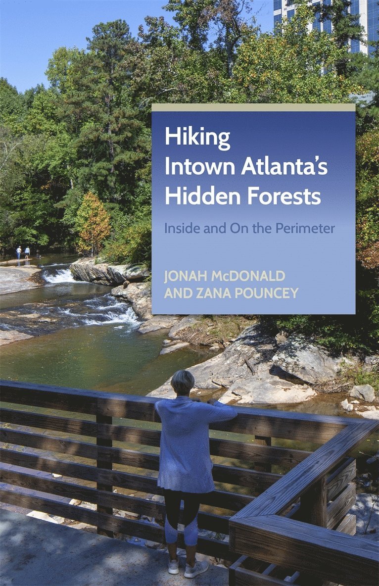 Hiking Intown Atlanta's Hidden Forests: Inside and on the Perimeter 1