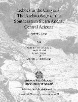 bokomslag Echoes in the Canyons: The Archaeology of the Southeastern Sierra Ancha, Central Arizona [With CDROM]