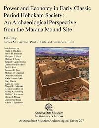 bokomslag Power and Economy in Early Classic Period Hohokam Society: An Archaeological Perspective from the Marana Mound Site