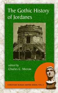 bokomslag The Gothic History of Jordanes