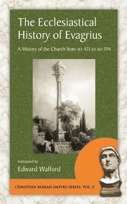 Evagrius - Ecclesiastical History of Evagrius, Häftad