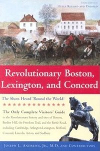 bokomslag Revolutionary Boston, Lexington, and Concord: The Shots Heard 'Round the World!