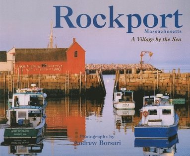 bokomslag Rockport, Massachusetts: A Village by the Sea