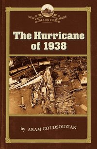 bokomslag The Hurricane of 1938