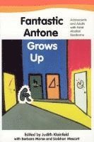 bokomslag Fantastic Antone Grows Up Fantastic Antone Grows Up Fantastic Antone Grows Up