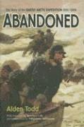 Abandoned: The Story of the Greely Arctic Expedition, 1881-1884 1