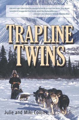 Julie Collins, Miki Collins - Trapline Twins, Häftad