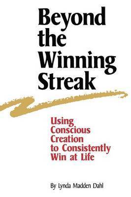 Lynda Madden Dahl - Beyond the Winning Streak, Häftad
