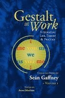 bokomslag Gestalt at Work: Integrating Life, Theory and Practice