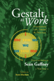 bokomslag Gestalt at Work: Integrating Life, Theory and Practice, Vol. 2