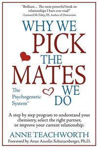 bokomslag Why We Pick the Mates We Do: a Step by Step Program to Select a Better Partner or Improve the Relationship You are Already in