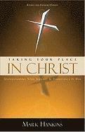 bokomslag Taking Your Place in Christ: Understanding Your Identity & Inheritance in Him