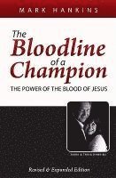 bokomslag The Bloodline of a Champion: The Power of the Blood of Jesus