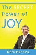 bokomslag The Secret Power of Joy