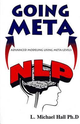 L Michael Hall - NLP Going Meta, Häftad