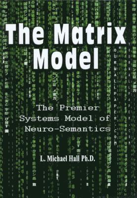 L Michael Hall - Matrix Model, Häftad