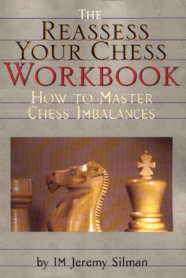 Jeremy Silman - Reassess Your Chess Workbook, Häftad