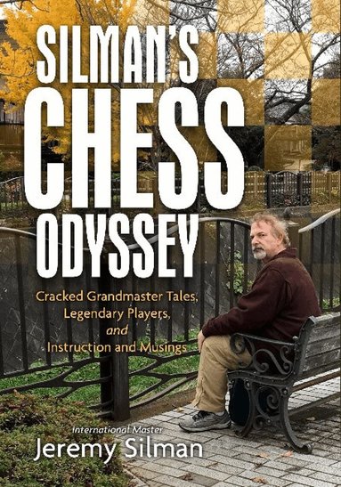Jeremy Silman - Silman's Chess Odyssey, Häftad