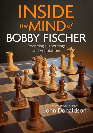 John Donaldson - Inside the Mind of Bobby Fischer, Häftad