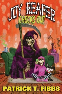Patrick Fibbs - Joy Reaper Checks Out, Häftad