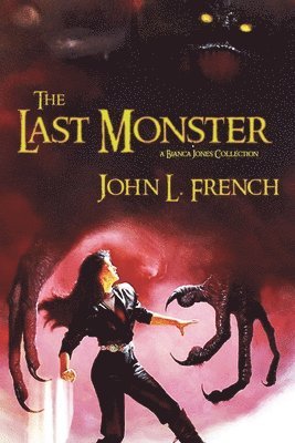 John L French, John L. French, L French, John - Last Monster, Häftad