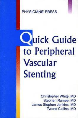 Quick Guide to Peripheral Vascular Stenting 1