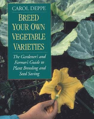 Breed Your Own Vegetable Varieties 1