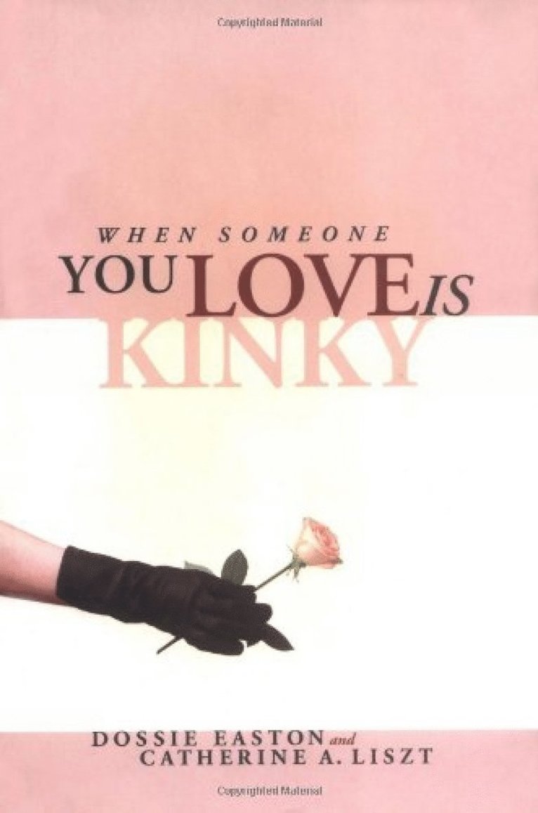 Catherine A Liszt, Dossie Easton, Catherine A. Liszt - When Someone You Love Is Kinky, Häftad