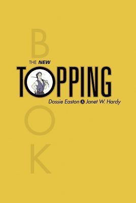 Dossie Easton, Janet W Hardy, Janet W. Hardy - New Topping Book, Häftad