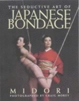 bokomslag Seductive Art Of Japanese Bondage