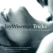 Jay Wiseman - Tricks... To Please A Woman, Häftad